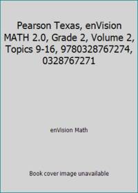Pearson Texas, enVision MATH 2.0, Grade 2, Volume 2, Topics 9-16, 9780328767274, 0328767271