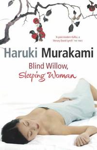 Blind Willow, Sleeping Woman by Murakami, Haruki