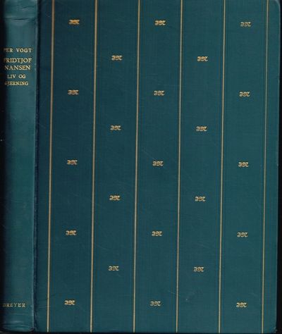 Fridtjof Nansen. Liv og gjerning.