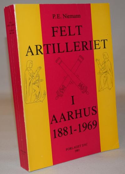 Feltartilleriet i Aarhus 1881-1969.