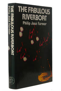 The Fabulous Riverboat by Philip Jose Farmer - 1974