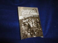 Charlie&#039;s Ghost Town: The Phantom Cache by Golden, Ray - 2011