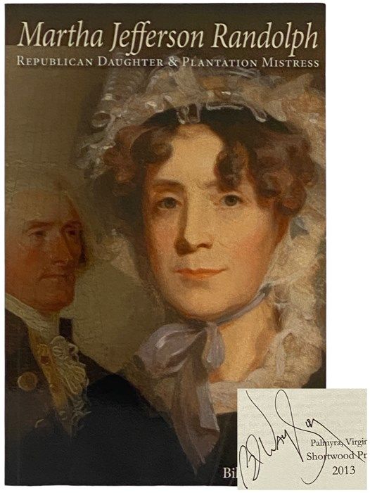 Martha Jefferson Randolph: Republican Daughter and