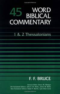 1 AND 2 THESSALONIANS VOL 45 HB: 1 & 2 Thessalonians (Word Biblical Commentary)