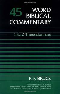 1 AND 2 THESSALONIANS VOL 45 HB (Word Biblical Commentary) by BRUCE F F