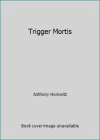 Trigger Mortis