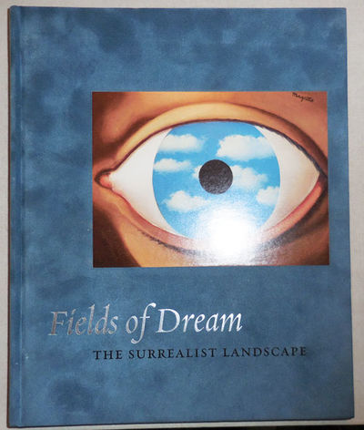 Fields Of Dream The Surrealist Landscape By Surrealism Merjian Ara H Search For Rare Books Abaa