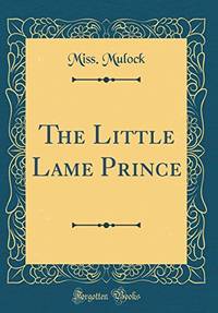image of The Little Lame Prince (Classic Reprint)