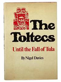 The Toltecs: Until the Fall of Tula (The Civilization of the American Indian Series, Volume 144)