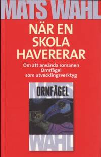 När en skola havererar. Om att använda romanen…