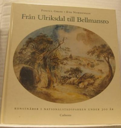 Från Ulriksdal till Bellmansro. Konstnärer i…