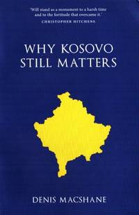 Why Kosovo Still Matters.