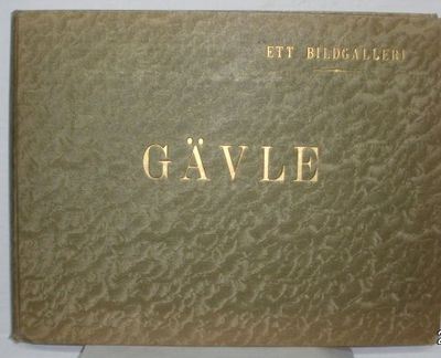 Gävle. Ett bildgalleri.