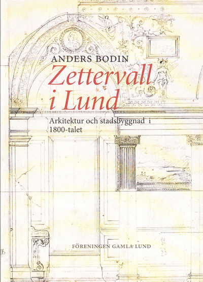 Zettervall i Lund. Arkitektur och stadsbyggnad i…