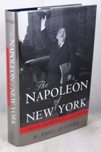 The Napoleon of New York: Mayor Fiorello La Guardia by Jeffers, H. Paul - 2002-04-04