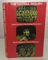 The Havana Inquiry A Self-Portrait of the Counter-Revolution