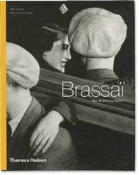 Brassaï: No Ordinary Eyes (First UK Edition)