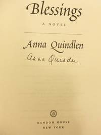 Blessings (SIGNED) by Anna Quindlen - Signed First Edition - Sep 17, 2002 - from Charm City Books (SKU: BS000903)