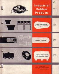 Gates Industrial Rubber Products Catalog - for V-Belts & Sheaves, V-Belting & Flat Belts, Hose & Couplings, Rubber Lined Products, Molded Rubber Goods