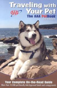 Traveling With Your Pet: The AAA Petbook AAA Publishing