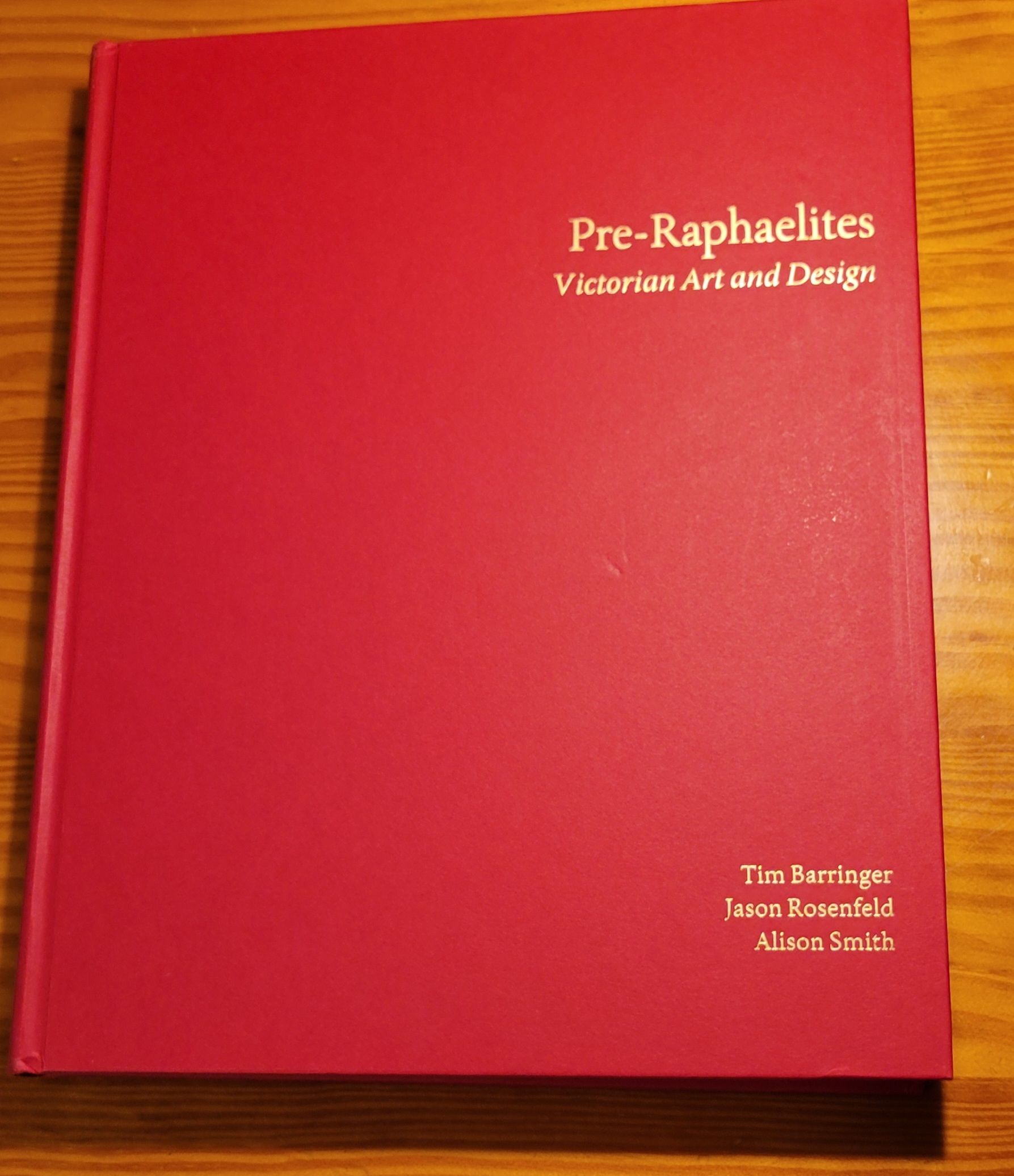 Pre-Raphaelites: Victorian Art and Design by Alison