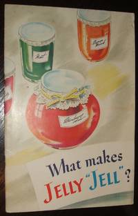 cover of What Makes Jelly "Jell"?