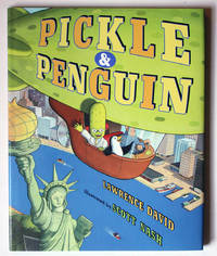Pickle & Penguin by Lawrence David - Signed First Edition - 2004 - from Knickerbocker Books (SKU: 001472)