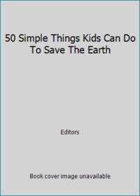 50 Simple Things Kids Can Do To Save The Earth