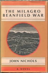 The Milagro Beanfield War by Nichols, John - 1974