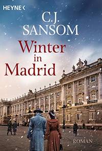 Winter in Madrid: Roman by Sansom, C. J