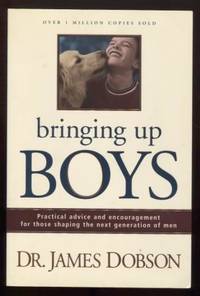 image of Bringing Up Boys: Practical Advice and Encouragement for Those Shaping the Next Generation of Men