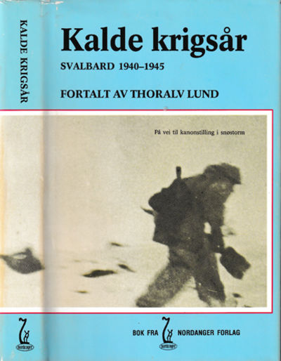 Kalde krigsår. Den norske innsats på og for…