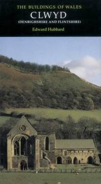 Clwyd: Denbighshire and Flintshire (Pevsner Architectural Guides: Buildings of Wales)