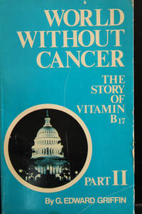 image of World without Cancer: Story of Vitamin B17-Part II