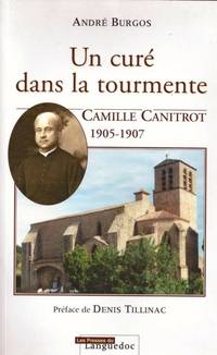 Un curé dans la tourmente. Camille Canitrot 1905-1907