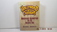 Hollywood Cartoons: American Animation in Its Golden Age by Barrier, Michael - 1999