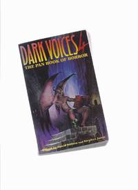 The PAN Book of Horror: Dark Voices 4 ( Four ) (IV)( Includes:  A Time for Waiting; Propellor; On Edge; Abscence of Beast; The Little Green Ones; Razor White, etc) by Jones, Stephen and Sutton, David (eds.) Christopher Fowler; Graham Masterton; les Daniels; Charles Gramlich; Peter James; John Brunner; Nicholas Royle; David Schow; Joe Lansdale; Michael Marshall Smith; Kim Newman; peter Crowther; Daniel Fox; et al - 1992