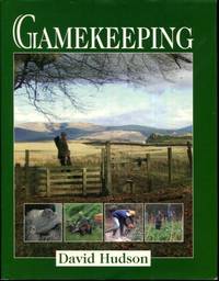 Gamekeeping by Hudson, David - 2006-11-06