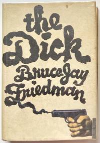 Dick, The by Friedman, Bruce Jay - 1970