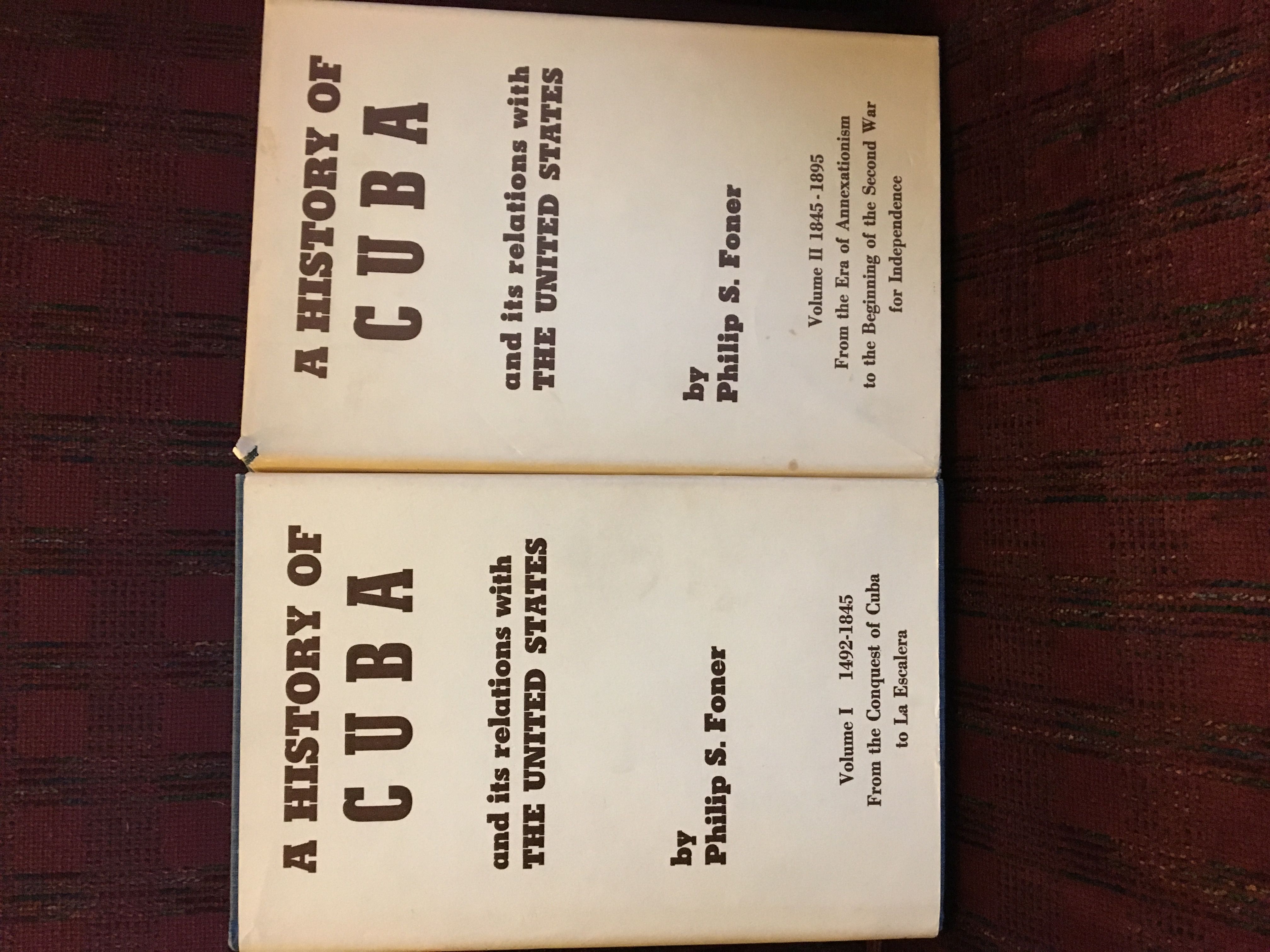 A History of Cuba and its Relations with the United States Vol. I & Vol