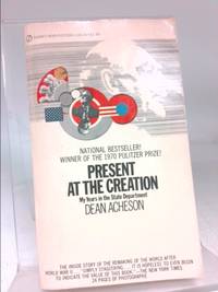 image of Present at the Creation: My Years in the State Department
