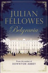 image of Julian Fellowes's Belgravia