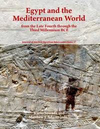 Egypt and the Mediterranean World from the Late Fourth Through the Third Millennium BCE