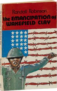 The Emancipation of Wakefield Clay: A Novel