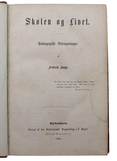 Skolen og Livet. Pædagogiske Betragtninger. - [ET HOVEDVÆRK I DANSK SKOLEHISTORIE.] (photo 2)