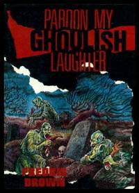 image of PARDON MY GHOULISH LAUGHTER