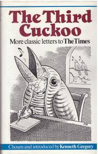 THE THIRD CUCKOO More Classic Letters to the Times