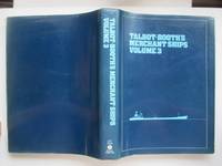 image of Talbot-Booth's merchant ships: Volume 3