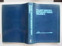 Talbot-Booth's merchant ships: Volume 3