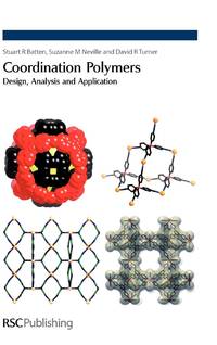 Coordination Polymers : Design, Analysis and Application